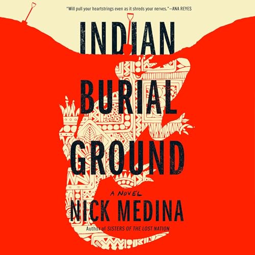 Indian Burial Ground Audiobook By Nick Medina cover art