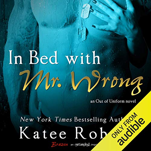 In Bed with Mr. Wrong Audiobook By Katee Robert cover art