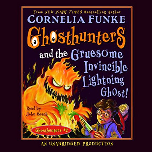 Ghosthunters and the Gruesome Invincible Lightning Ghost Audiolibro Por Cornelia Funke arte de portada