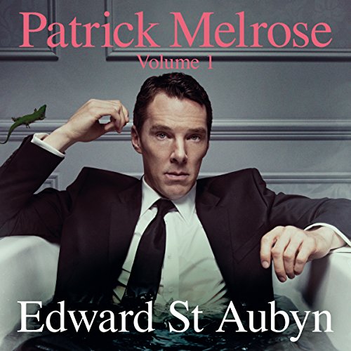 Patrick Melrose, Volume 1: Never Mind, Bad News and Some Hope Audiobook By Edward St. Aubyn cover art