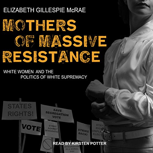 Mothers of Massive Resistance Audiolibro Por Elizabeth Gillespie McRae arte de portada