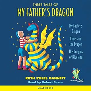 Three Tales of My Father's Dragon Audiolibro Por Ruth Stiles Gannett arte de portada