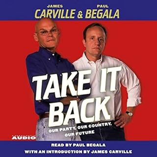 Take It Back Audiobook By James Carville, Paul Begala cover art