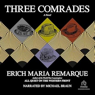 Three Comrades Audiobook By Erich Maria Remarque, Arthur Wesley Wheen - translator cover art