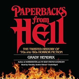 Paperbacks from Hell Audiobook By Grady Hendrix, Will Errickson - contributor cover art