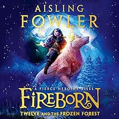 Fireborn: Twelve and the Frozen Forest cover art