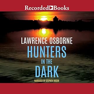 Hunters in the Dark Audiobook By Lawrence Osborne cover art