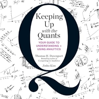 Keeping Up with the Quants Audiobook By Thomas H. Davenport, Jinho Kim cover art