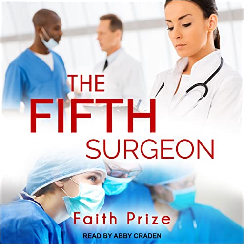 The Fifth Surgeon Audiobook By Faith Prize cover art