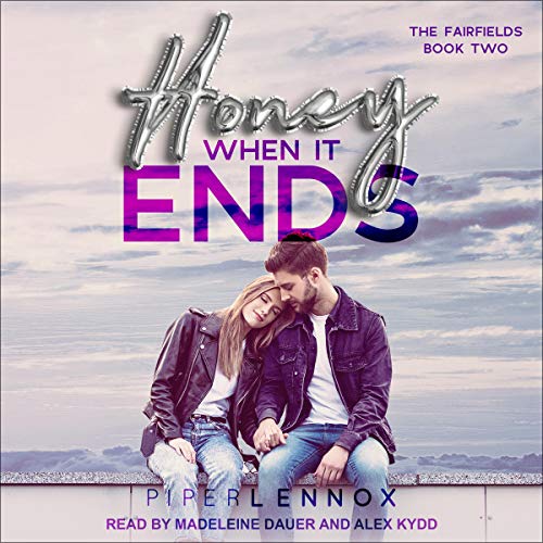 Honey, When it Ends Audiolibro Por Piper Lennox arte de portada