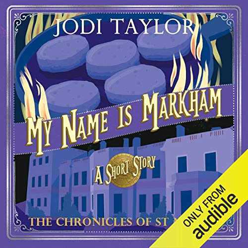 My Name is Markham Audiobook By Jodi Taylor cover art