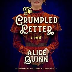 The Crumpled Letter Audiobook By Alice Quinn, Alexandra Maldwyn-Davies - translator cover art