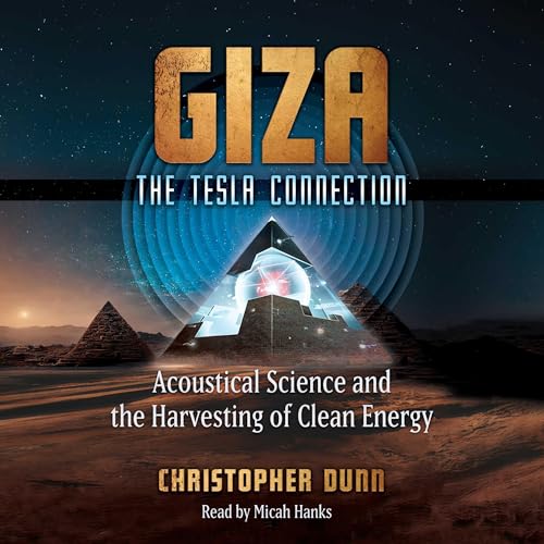 Giza: The Tesla Connection Audiolibro Por Christopher Dunn arte de portada