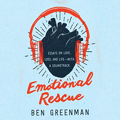 Emotional Rescue Audiolivro Por Ben Greenman capa