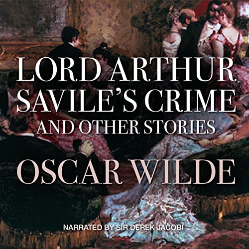 Lord Arthur Savile's Crime & Other Stories cover art