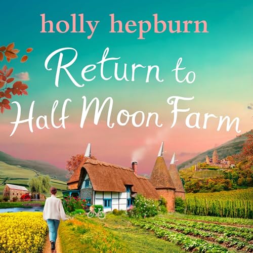 Return to Half Moon Farm Audiobook By Holly Hepburn cover art