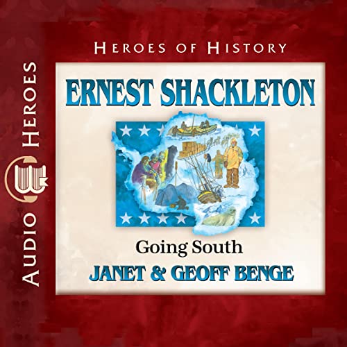 Ernest Shackleton: Going South Audiolibro Por Janet Benge, Geoff Benge arte de portada