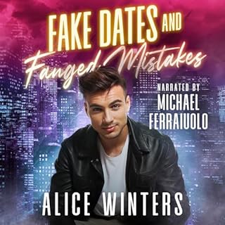 Fake Dates and Fanged Mistakes Audiobook By Alice Winters cover art