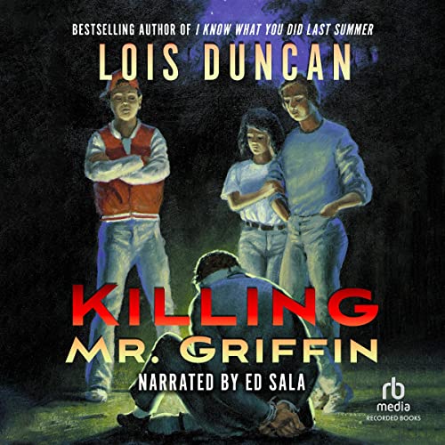 Killing Mr. Griffin Audiobook By Lois Duncan cover art