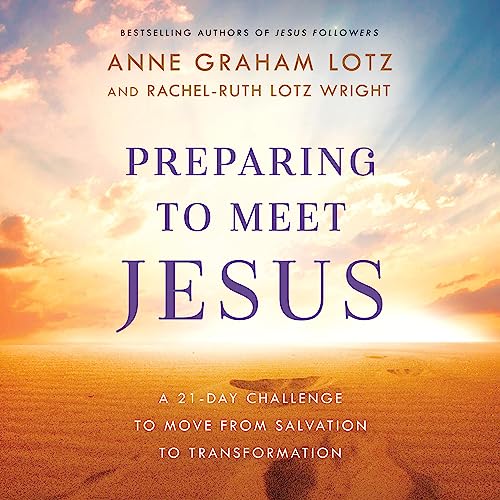 Preparing to Meet Jesus Audiolibro Por Anne Graham Lotz, Rachel-Ruth Lotz Wright arte de portada