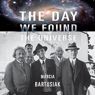 The Day We Found the Universe Audiolibro Por Marcia Bartusiak arte de portada