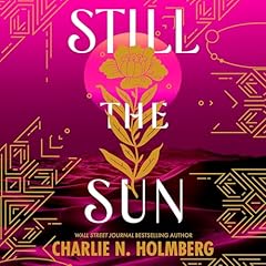 Still the Sun Audiobook By Charlie N. Holmberg cover art