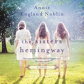 The Sisters Hemingway Audiobook By Annie England Noblin cover art