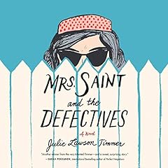 Mrs. Saint and the Defectives Audiolibro Por Julie Lawson Timmer arte de portada