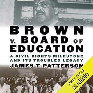 Brown v. Board of Education: A Civil Rights Milestone and Its Troubled Legacy Audiobook By James T. Patterson cover art