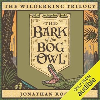 The Bark of the Bog Owl Audiolibro Por Jonathan Rogers arte de portada