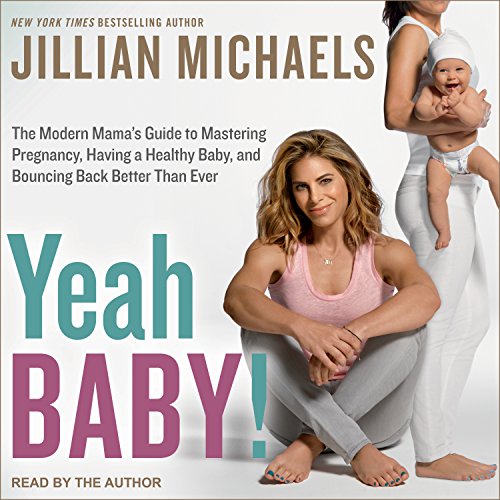 Yeah Baby! Audiobook By Jillian Michaels cover art