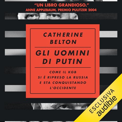 Gli uomini di Putin Audiobook By Catherine Belton cover art