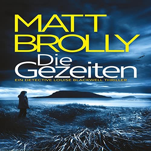 Die Gezeiten [The Tides] Audiolibro Por Matt Brolly arte de portada