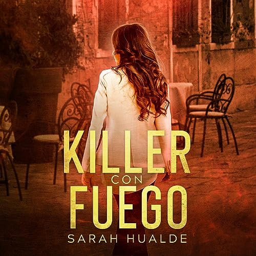 Killer Con Fuego Audiobook By Sarah Hualde cover art