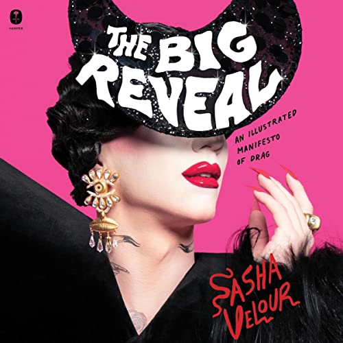 The Big Reveal Audiobook By Sasha Velour cover art