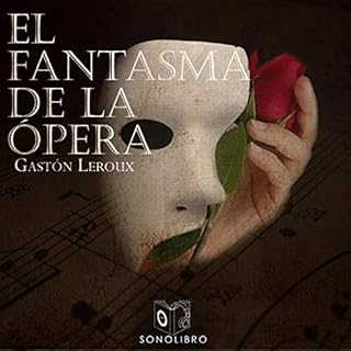 El fantasma de la ópera [Phantom of the Opera] Audiobook By Gastón Leroux cover art