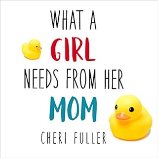 What a Girl Needs from Her Mom Audiolibro Por Cheri Fuller arte de portada