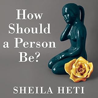 How Should a Person Be? Audiobook By Sheila Heti cover art