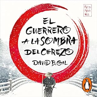 El guerrero a la sombra del cerezo [The Warrior in the Shade of the Cherry Tree] Audiolibro Por David B. Gil arte de portada