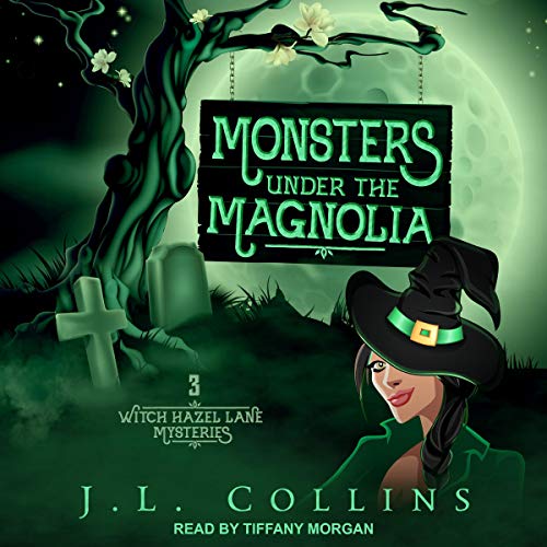 Monsters Under the Magnolia Audiobook By J. L. Collins cover art