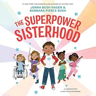 The Superpower Sisterhood Audiobook By Jenna Bush Hager, Barbara Pierce Bush, Cyndi Wojciechowski - illustrator cover art