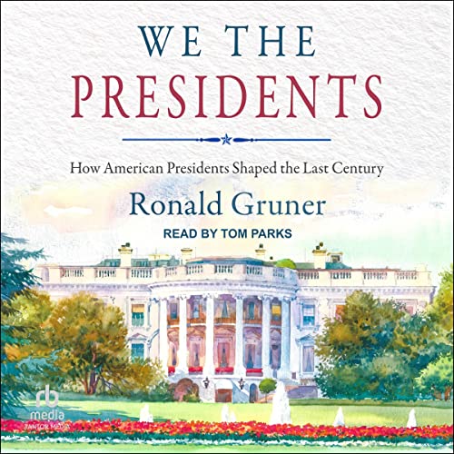 We the Presidents Audiolibro Por Ronald Gruner arte de portada