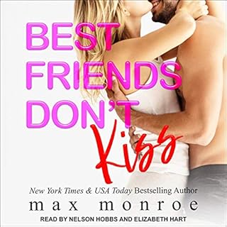 Best Friends Don't Kiss Audiobook By Max Monroe cover art