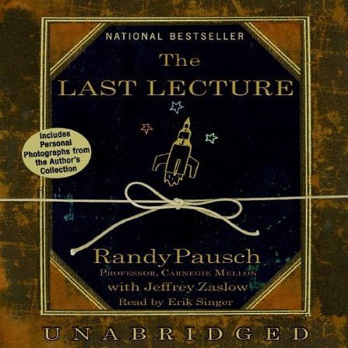 The Last Lecture Audiobook By Randy Pausch, Jeffrey Zaslow cover art