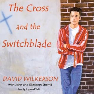 The Cross and the Switchblade Audiobook By David Wilkerson cover art