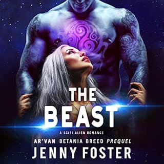 The Beast: A SciFi Alien Romance Audiobook By Jenny Foster cover art