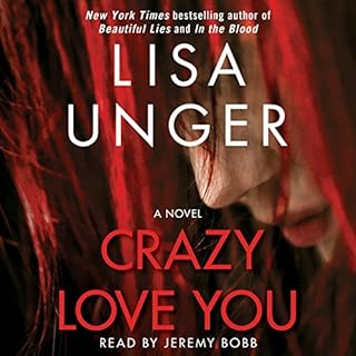 Crazy Love You Audiobook By Lisa Unger cover art