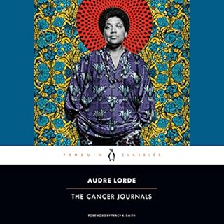 The Cancer Journals Audiobook By Audre Lorde, Tracy K. Smith cover art