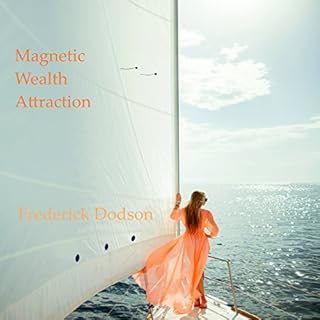 Magnetic Wealth Attraction Audiobook By Frederick Dodson cover art