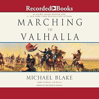 Marching to Valhalla Audiobook By Michael Blake cover art